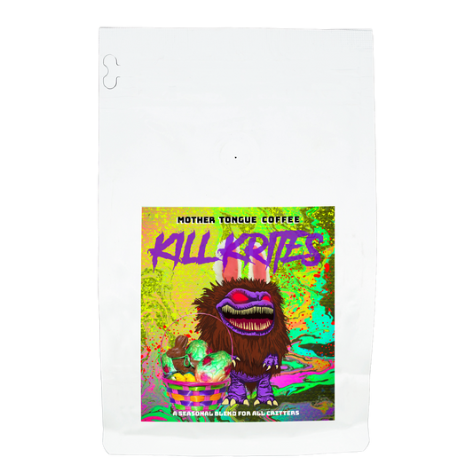 KILL KRITES! - A Spring Seasonal Blend