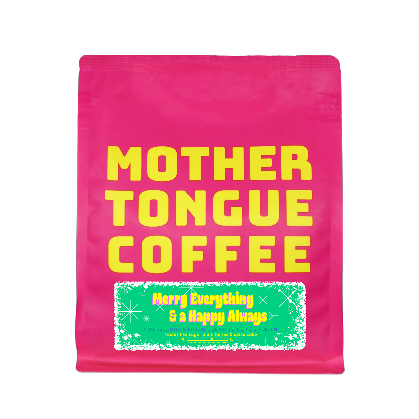 merry everything & a happy always mother tongue coffee bag