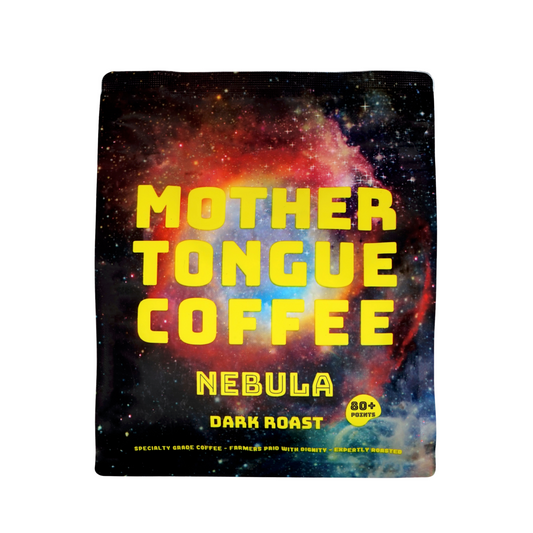 NEBULA - a dark roast - Mother Tongue Coffee